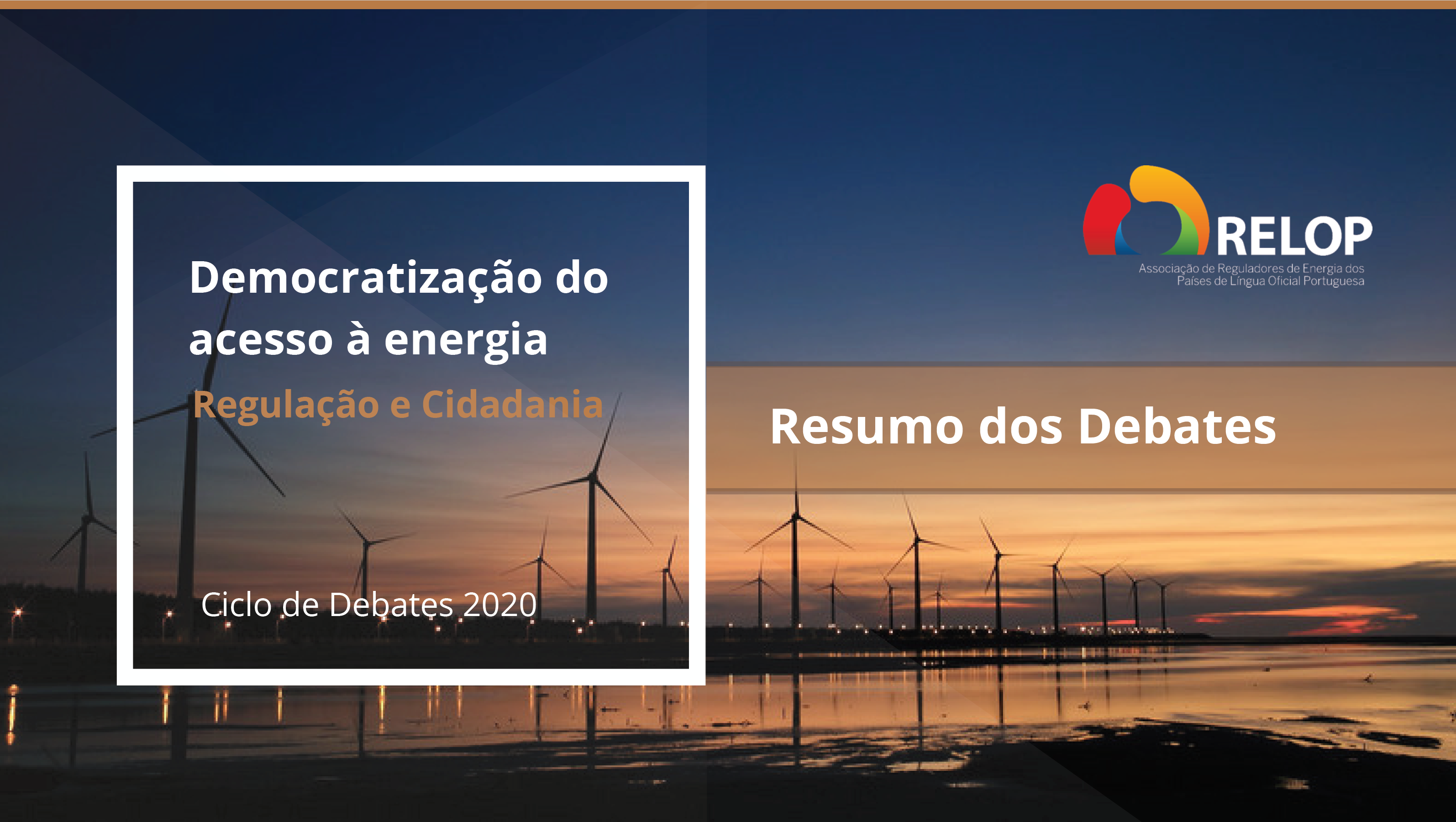 I Ciclo de Debates da RELOP: Democratização do acesso à energia: Regulação e cidadania
